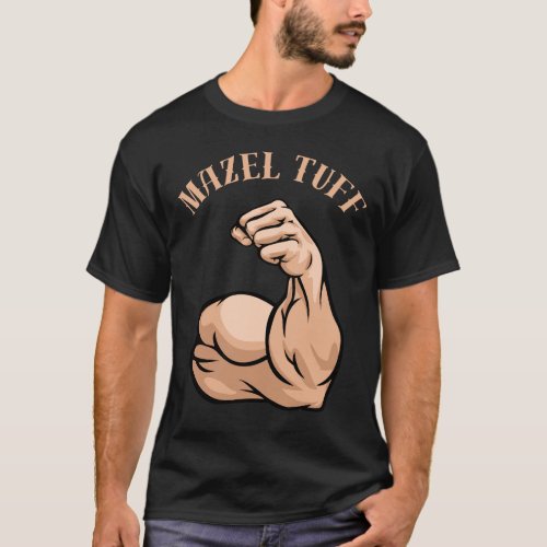 Strong jewish man OR women _ Mazel Tov  T_Shirt