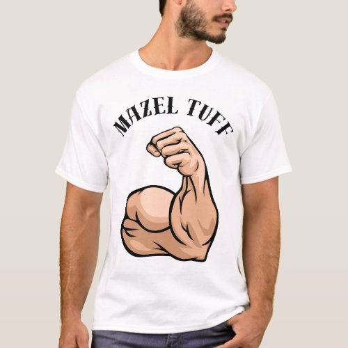 Strong jewish man OR women _ Mazel Tuff Tov T_Shirt