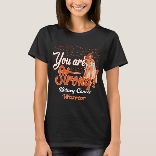 strong kidney cancer warrior T_Shirt