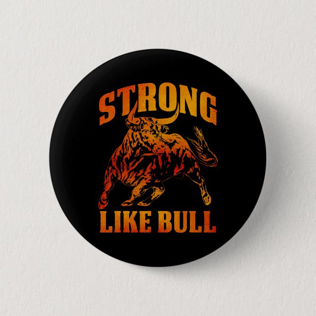 Strong Like A Bull Powerlifting Bodybuilding 12  Button (Front)