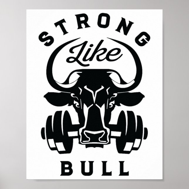Strong Like A Bull Powerlifting Bodybuilding 6  Poster (Front)