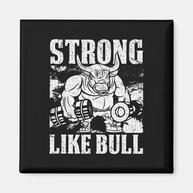 Strong Like A Bull Powerlifting Bodybuilding  Magnet (Front)