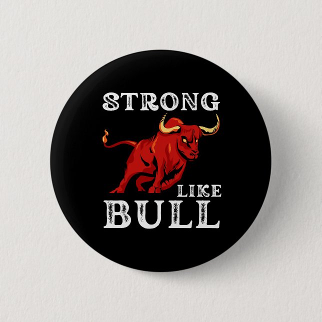 Strong Like A Bull Weight Powerlifting Bodybuildin Button (Front)