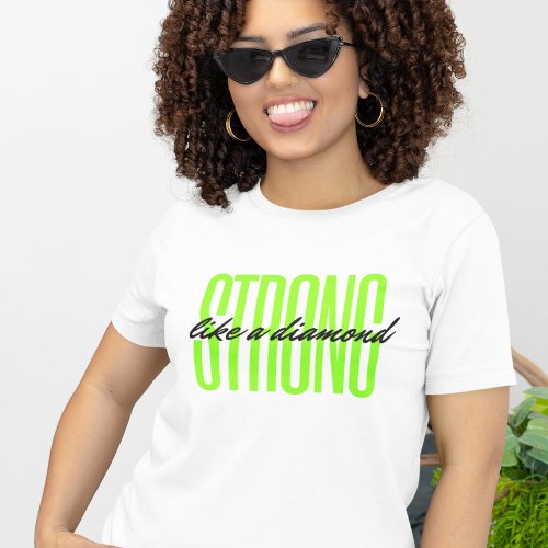 Strong Like a Diamond Motivational Quote T_Shirt