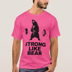 Strong Like Bear Deadlifting Workout  T-Shirt