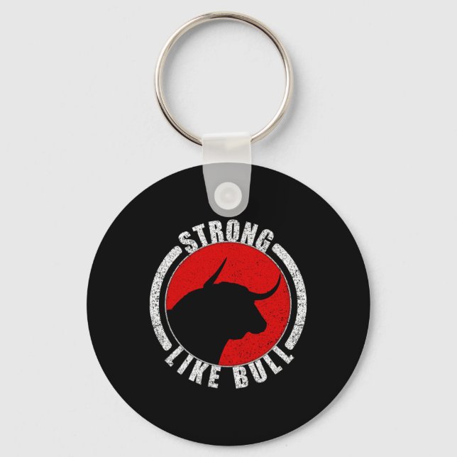 Strong Like Bull Bodybuilding And Power Lifting 1  Keychain (Front)