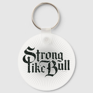Strong Like Bull Keychain
