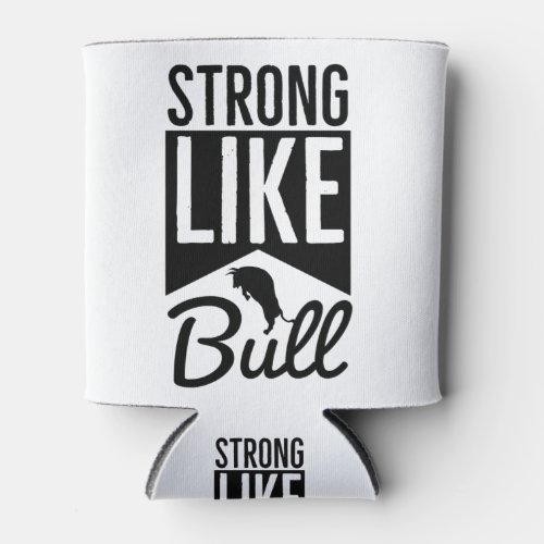 Strong Like Bull _ Workout Routine Can Cooler