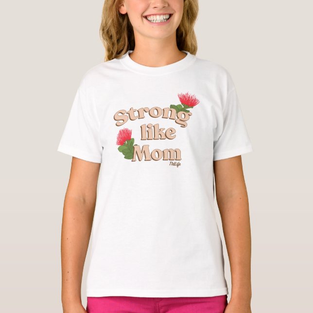 Strong Like Mom (White) T-Shirt (Front)