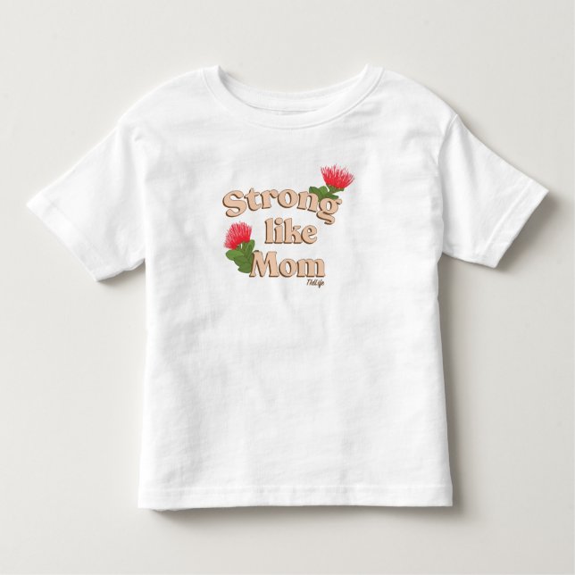 Strong Like Mom (White) T-Shirt (Front)