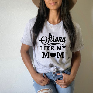 Strong Like My Mom Black Heart Quote T-Shirt