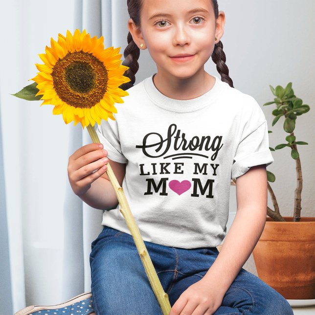 Strong Like My Mom Pink Heart Girls Quote T-Shirt (Creator Uploaded)