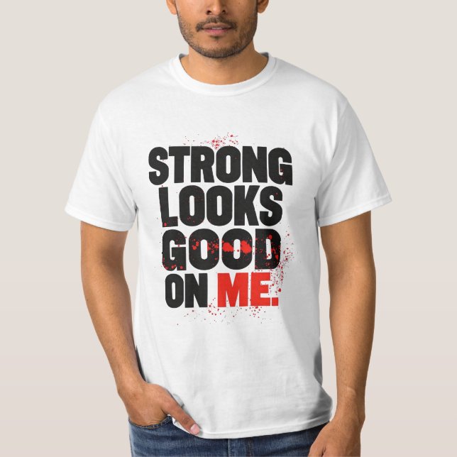 Strong Looks Good on Me – Gym Motivation Typograph T-Shirt (Front)