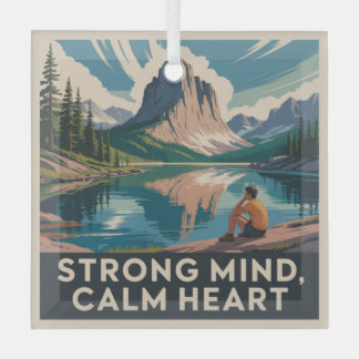 Strong Mind, Calm Heart Glass Ornament