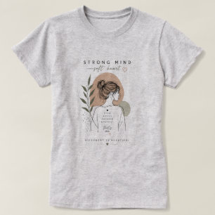 Strong Mind Soft Heart Inspirational Women's Gift T-Shirt