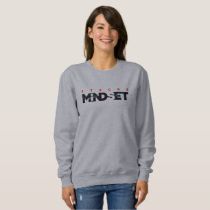 Strong Mindset Women's Sweatshirt