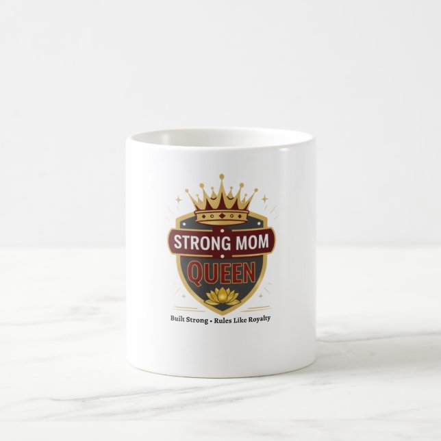 Strong Mom Queen Gold Crown Coffee Mug (Center)