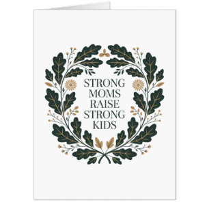Strong Moms Raise Strong Kids Card