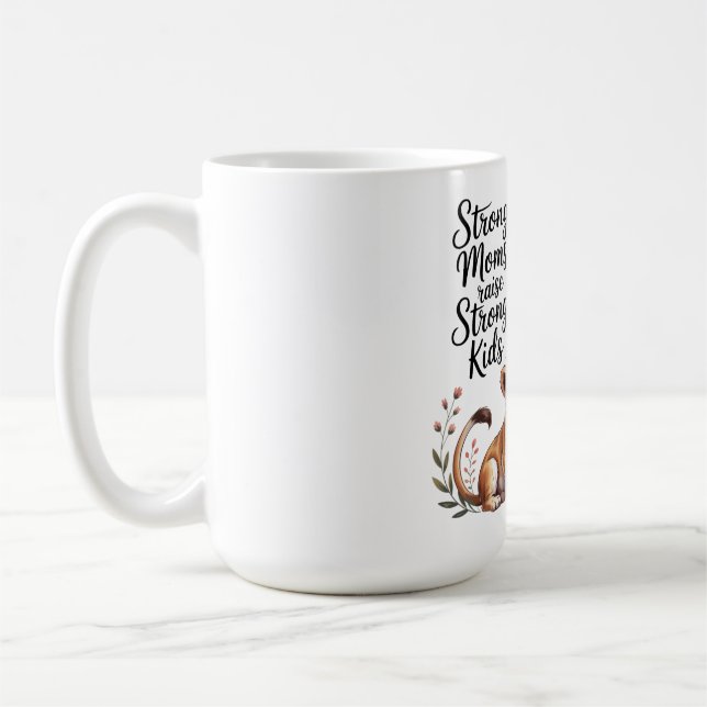 Strong Moms Raise Strong Kids Coffee Mug (Left)
