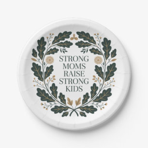 Strong Moms Raise Strong Kids Paper Plates