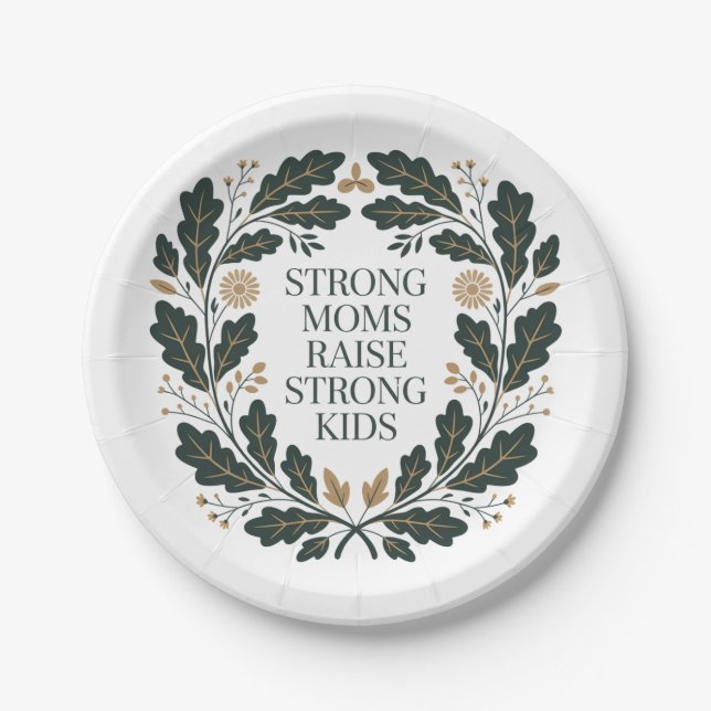 Strong Moms Raise Strong Kids Paper Plates (Front)