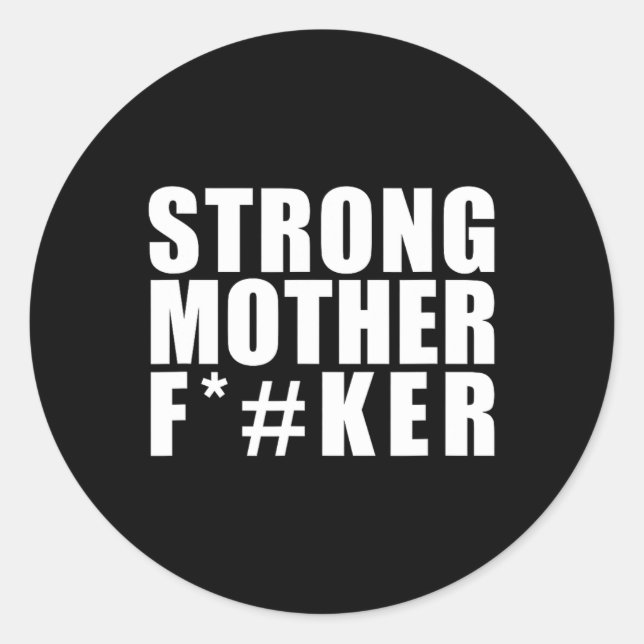 Strong Motherer Funny Gym Powerlifting  Classic Round Sticker (Front)
