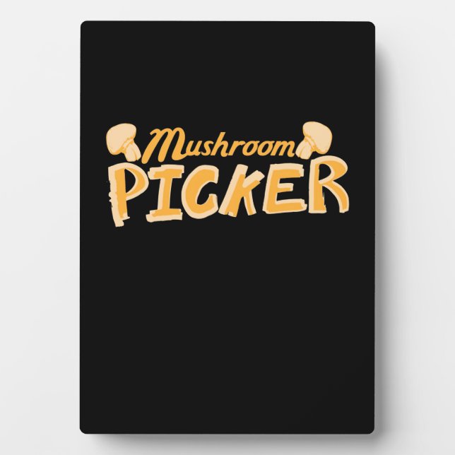 Strong Mushroom Picker Plaque (Front)