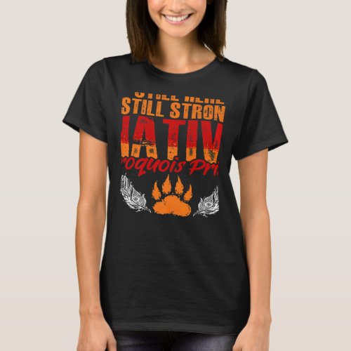 Strong Native Iroquois Native Pride American India T_Shirt