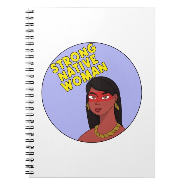 Strong Native Woman Notebook (Front)