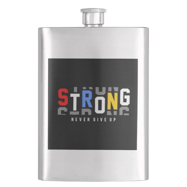 Strong Never Give Up Flask (Front)