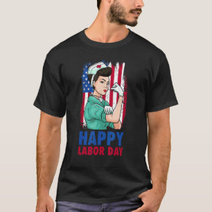 Strong Nurse American Flag Happy Labor Day Women G T-Shirt