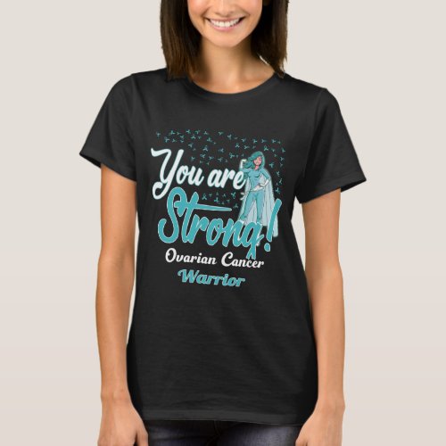 strong ovarian cancer warrior T_Shirt