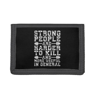Strong People Are Harder To Kill - Workout Trifold Wallet