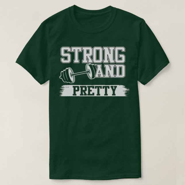 Strong Pretty Strongman Fitness Funny  T-Shirt (Design Front)