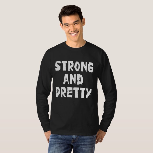 Strong & Pretty-Worlds Strongest Man T-Shirt (Front Full)
