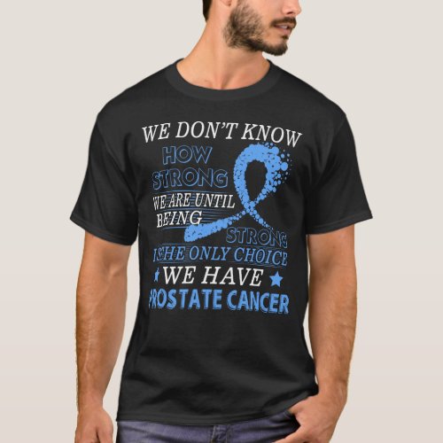 Strong Prostate cancer  Light Blue awareness T_Shirt