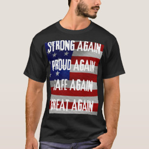 Strong Proud Safe Great Again Vintage retro 80s T-Shirt