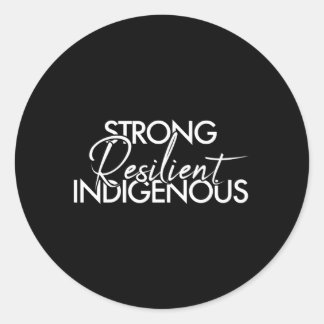 Strong Resilient Indigenous Classic Round Sticker