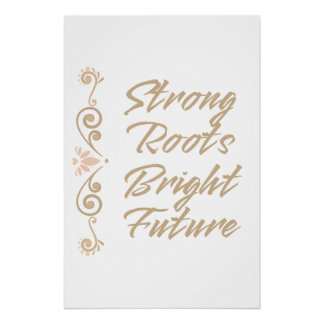 Strong Roots Bright Future Inspiration Motivation Poster