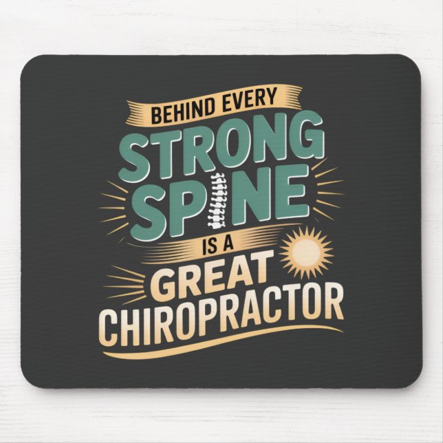 Strong Spine Great Chiropractor Quote Design Mouse Pad (Front)