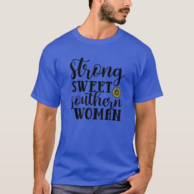 Strong Sweet Southern Woman Country Mama Mom Cute T-Shirt (Front)