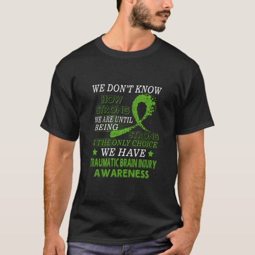 Strong TBI awareness  Green awareness ribbon  T_Shirt