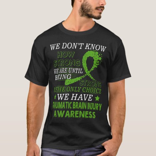 Strong TBI awareness  Green awareness ribbon T_Shirt