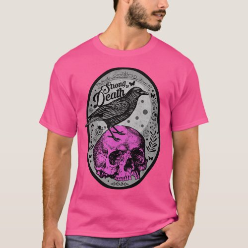 Strong to Death Raven T_Shirt