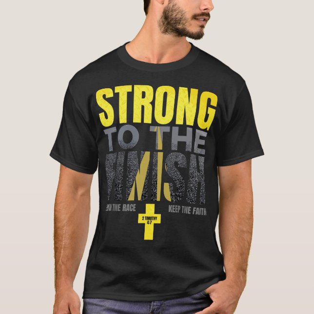Strong to The Finish - Christian Fashion T-Shirt (Front)