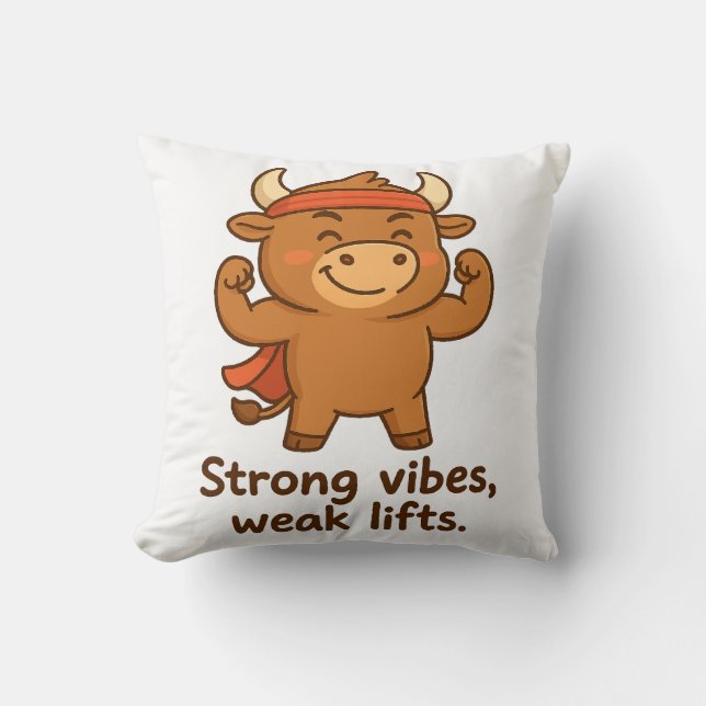 Strong Vibes, Weak Lifts – Bullio Gym Humor  Throw Pillow (Front)