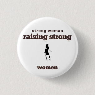 strong woman, raising strong women     button