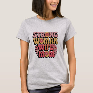 Strong Woman Wife Mom Retro Floral Typography T-Shirt