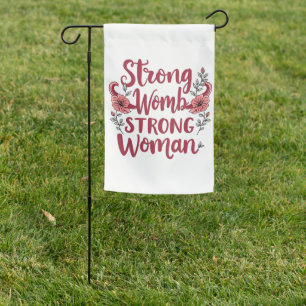 Strong Womb Strong Women Uterus Women Empowerment Garden Flag