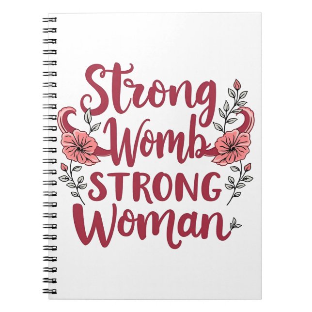Strong Womb Strong Women Uterus Women Empowerment Notebook (Front)